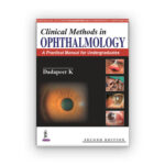 Clinical Methods in Ophthalmology A Practical Manual for Medical Students