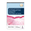 Principles And Practices Of Premalignant And Malignant Disorders Of Vulva