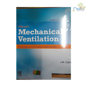 Pilbeam’s Mechanical Ventilation: Physiological and Clinical Applications, 7th Edition