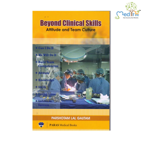 Beyond Clinical Skills Attitude And Team Culture 1st/2017
