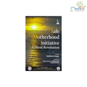 Safe Motherhood Initiative A Silent Revolution