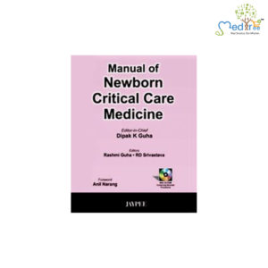 Manual of Newborn Critical Care Medicine with CD-ROM