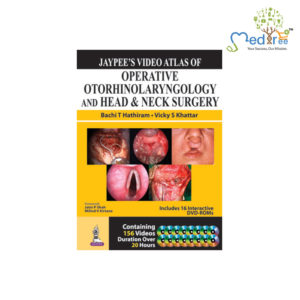 Jaypee’s Video Atlas of Operative Otorhinolaryngology and Head & Neck Surgery