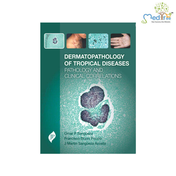 Dermatopathology Of Tropical Diseases Pathology And Clinical Correlations