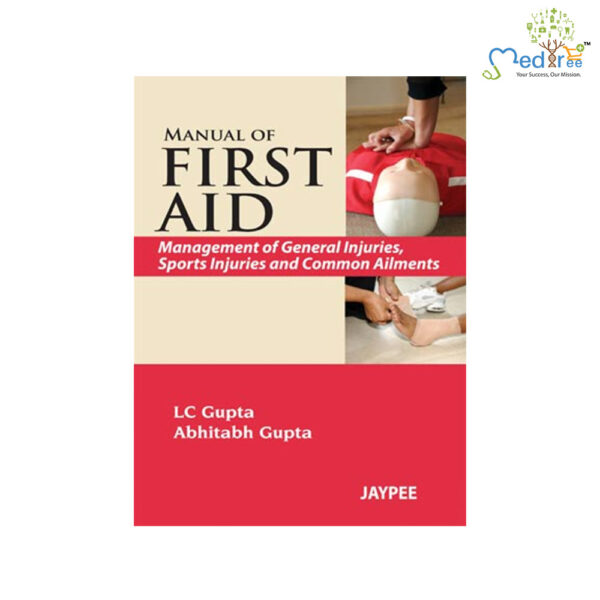 Manual Of First Aid: Management Of General Injuries, Sports Injuries & Common Aliments