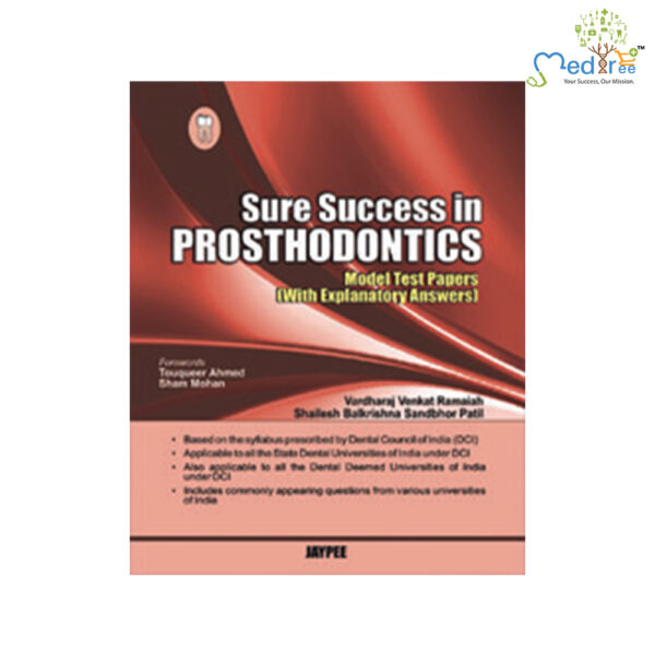 Sure Success In Prosthodontics (Model Test Papers With Explanatory Answers)