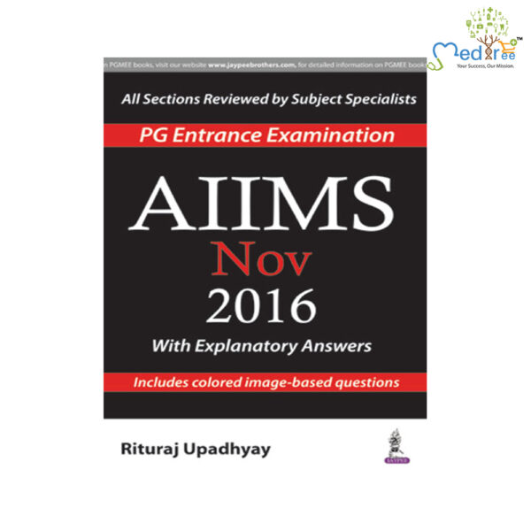 AIIMS Nov 2016 With Explanatory Answers (Pg Entrance Examination)