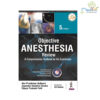 Objective Anesthesia Review: A Comprehensive Textbook For The Examinees