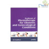 Textbook of Physiotherapy for Obstetrics and Gynecological Conditions