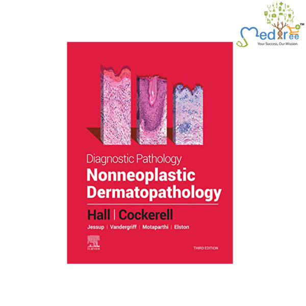 Diagnostic Pathology: Nonneoplastic Dermatopathology, 3rd Edition