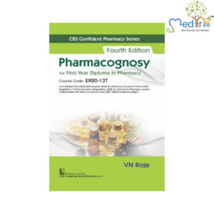 CBS Confident Pharmacy Series Pharmacognosy, 4/e for First Year Diploma in Pharmacy