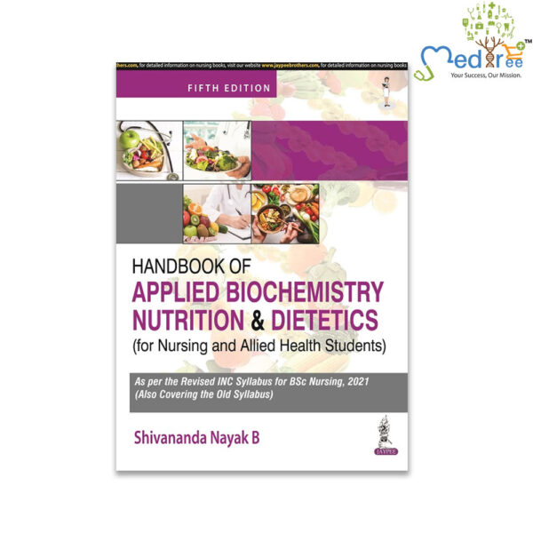 Handbook of Applied Biochemistry, Nutrition and Dietetics for Nursing and Allied Health Students