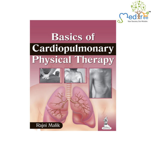 Basics of Cardiopulmonary Physical Therapy