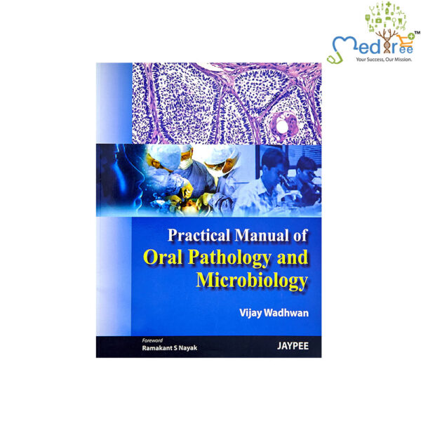 Practical Manual of Oral Pathology and Microbiology