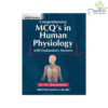 Comprehensive MCQ’s in Human Physiology with Explanatory Answers