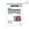 FOGSI’s Postgraduate Gynaecology: A Textbook (Volume 2)