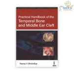 Practical Handbook of the Temporal Bone and Middle Ear Cleft