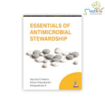 Essentials of Antimicrobial Stewardship