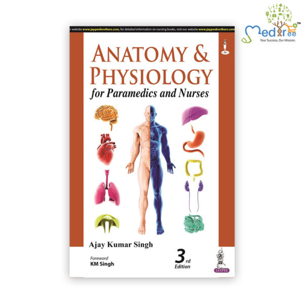 Anatomy and Physiology for Paramedics and Nurses