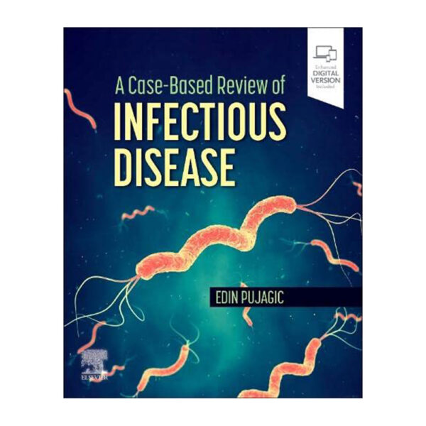 A Case-Based Review of Infectious Disease, 1st Edition