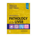 MacSween's Pathology of the Liver, 8th Edition