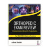 Orthopedic Exam Review: A Comprehensive Manual for PGs