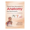 Clinical Case Discussion in Anatomy Early Clinical Exposure