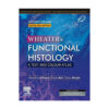 Wheaters Functional Histology 7th South Asia Edition, 2023