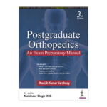 Postgraduate Orthopedics: An Exam Preparatory Manual