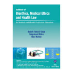 Textbook of Bioethics, Medical Ethics and Health Law 1st/2023