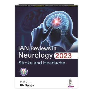IAN Reviews in Neurology 2023: Stroke and Headache