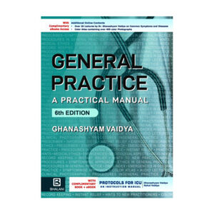 General Practice: A Practical Manual, 6E
