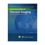 Thoracic Imaging Pulmonary And Cardiovascular Radiology 3rd South Asia Edition 2023