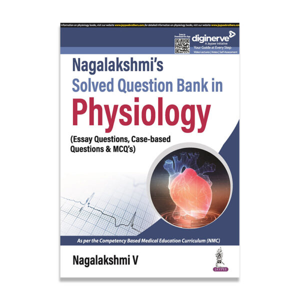 Nagalakshmi’s Solved Question Bank in Physiology (Essay Questions, Case-based Questions & MCQs)