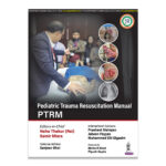 Pediatric Trauma Resuscitation Manual PTRM