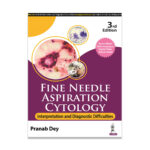 Fine Needle Aspiration Cytology: Interpretation and Diagnostic Difficulties
