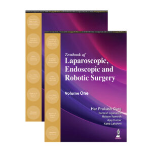 Textbook of Laparoscopic, Endoscopic and Robotic Surgery (2 Volumes)
