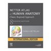 Netter Atlas of Human Anatomy: Classic Regional Approach, International Edition, 8th Edition - 9780323793742