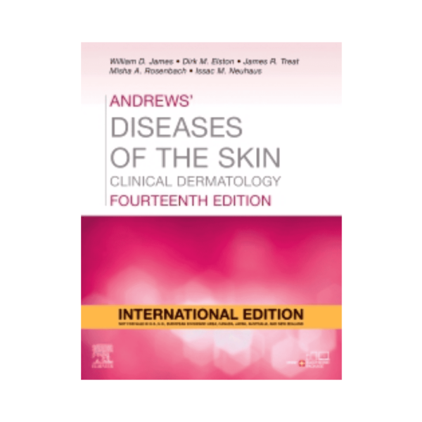 Andrews Diseases of the Skin Clinical Dermatology 14th International Edition 2025 By William James